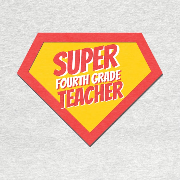 Fourth Grade Teacher Gifts | Super Fourth Grade Teacher by BetterManufaktur